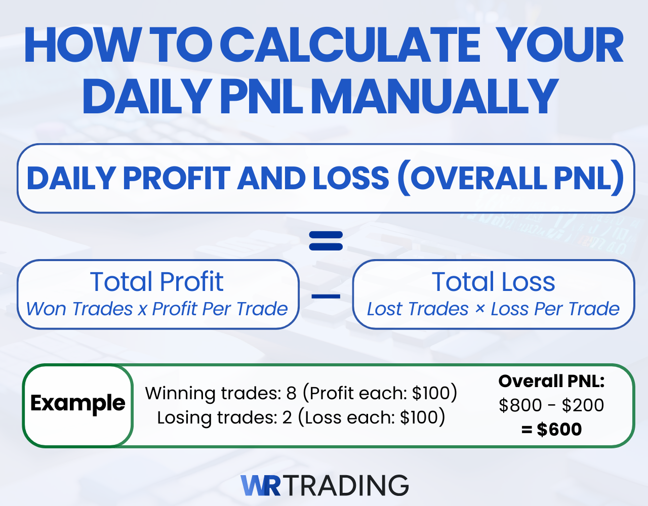 How to calculate your daily Profit and Loss manually
