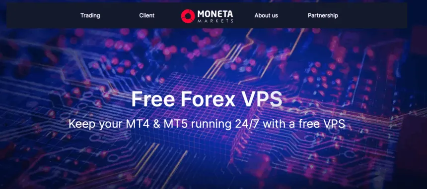 Moneta Markets Free VPS Broker
