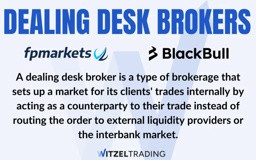 What Is A Dealing Desk Broker - Definition for Traders