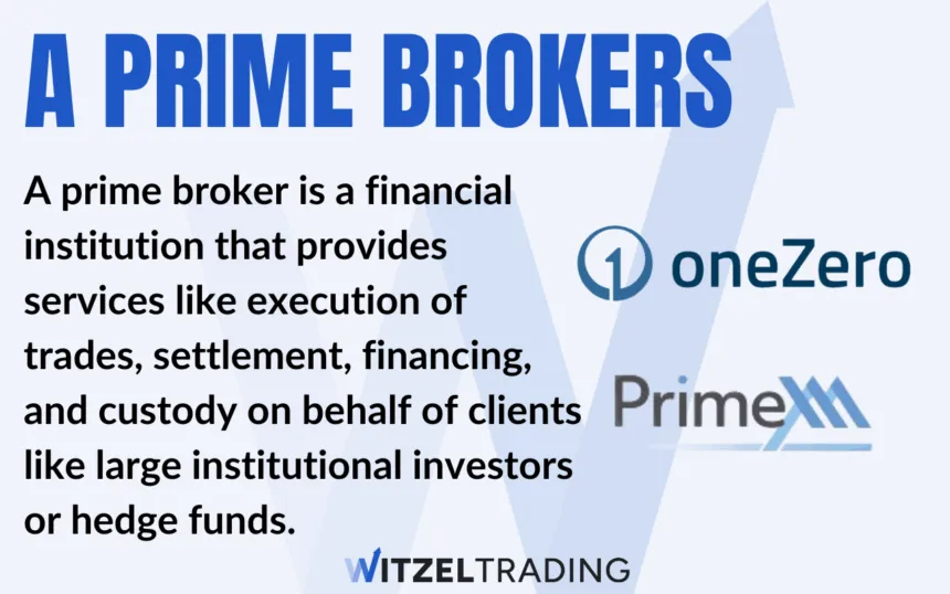 What Is A Prime Broker - Definition for Traders